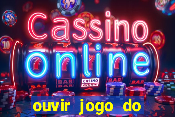 ouvir jogo do vasco ao vivo